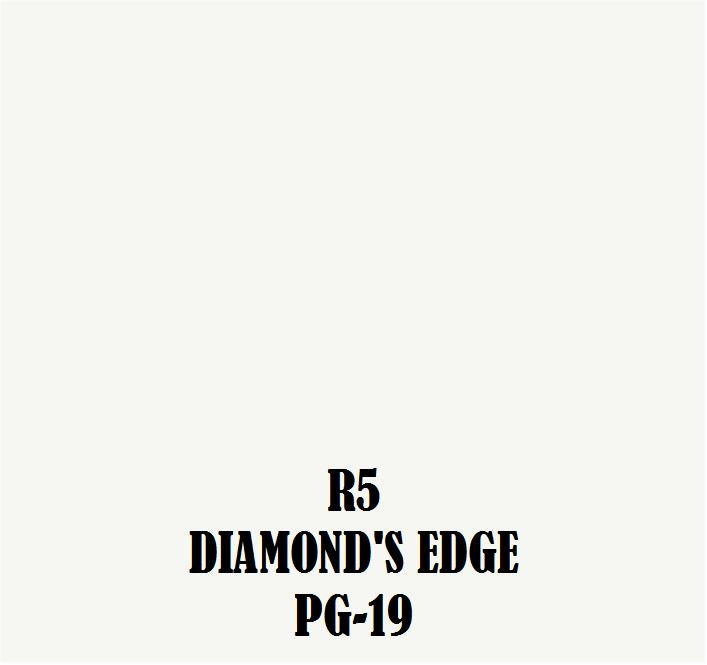 R5 PG-19 Diamond's Edge